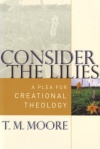 Consider the Lilies - Creational Theology